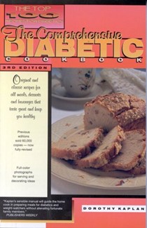 The Top 100 Recipes for Diabetics: The Comprehensive Diabetic Cookbook - Original and Classic Recipes for All Meals, Desserts and Beverages That Taste Great and Keep You Healthy