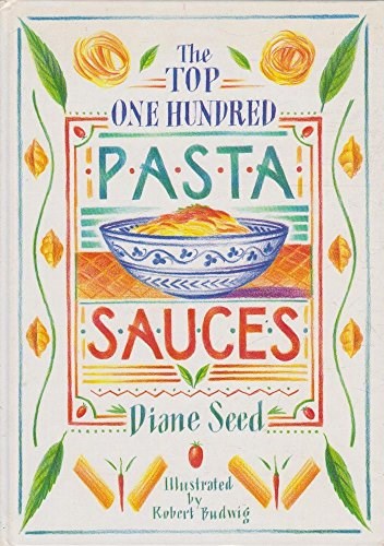 The Top One Hundred Pasta Sauces