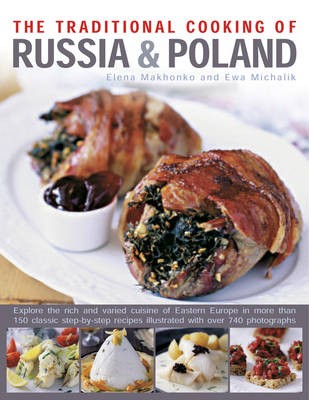 The Traditional Cooking of Russia & Poland