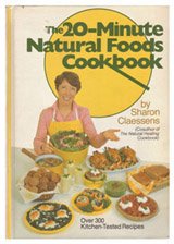 The Twenty-Minute Natural Foods Cookbook
