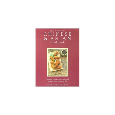 The Ultimate Chinese and Asian Cookbook: The Definitive Cook's Collection - 400 Step-by-step Recipes