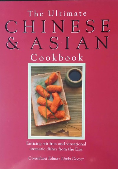The Ultimate Chinese and Asian Cookbook: The Definitive Cook's Collection - 400 Step-by-step Recipes