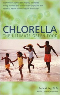 The Ultimate Green Food: Nature's Richest Source of Chlorophyll, DNA & RNA : a Health Learning Handbook
