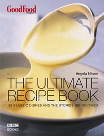 The Ultimate Recipe Book: 50 Classic Dishes and the Stories Behind Them