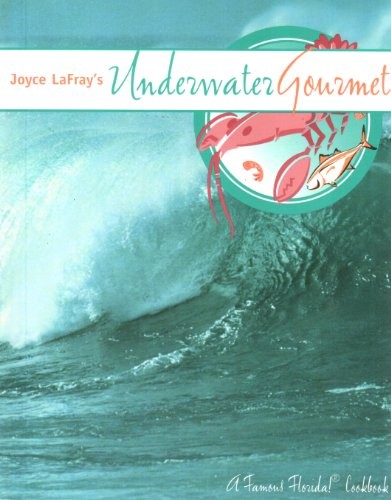 The Underwater Gourmet: The Great Seafood Book