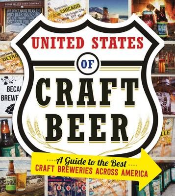The United States of Craft Beer: A Guide to the Best Craft Breweries Across America
