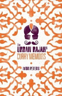 The Urban Rajah's Curry Memoirs
