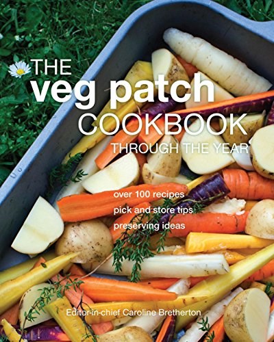 The Veg Patch Cookbook Through the Year