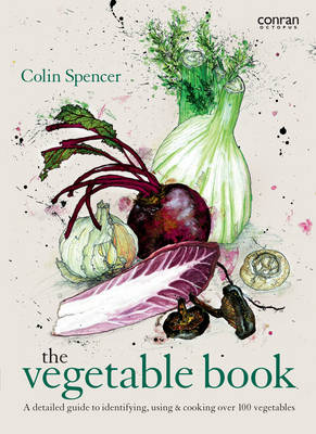 The Vegetable Book: A detailed guide to identifying, using & cooking over 100 vegetables