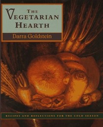 The Vegetarian Hearth: Recipes and Reflections for the Cold Season