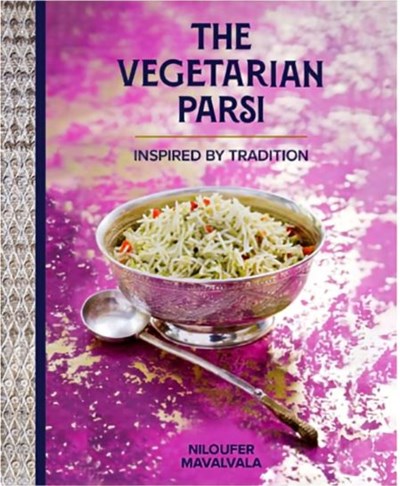 The Vegetarian Parsi: Inspired by Tradition
