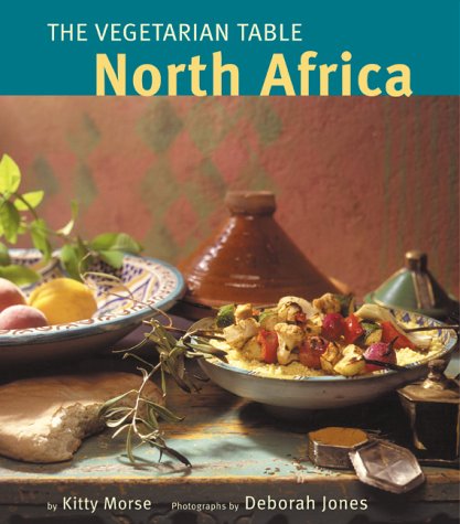 The Vegetarian Table: North Africa
