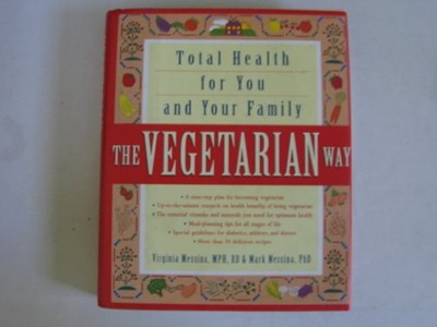 The Vegetarian Way: Total Health for You and Your Family
