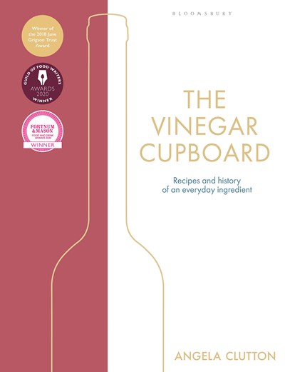 The Vinegar Cupboard: Recipes and History of an Everyday Ingredient