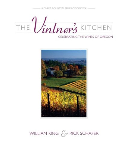 The Vintner's Kitchen: Celebrating the Wines of Oregon