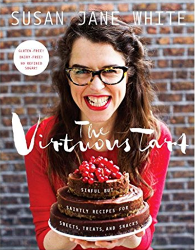 The Virtuous Tart: Sinful but Saintly Recipes for Sweets, Treats, and Snacks