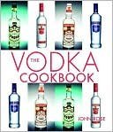 The Vodka Cookbook