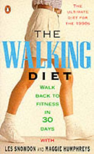 The Walking Diet: Walk Back to Fitness in Thirty Days