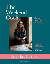 The Weekend Cook: Good Food for Real Life 