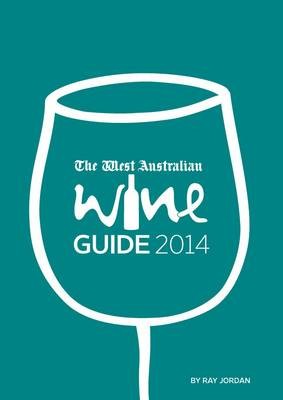 The West Australian Wine Guide 2014