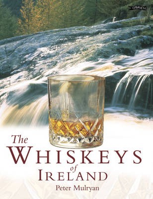 The Whiskeys of Ireland