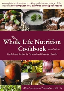 The Whole Life Nutrition Cookbook, Second Edition: Whole Foods Recipes for Personal and Planetary Health
