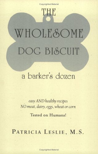 The Wholesome Dog Biscuit: A Barker's Dozen