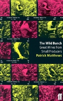 The Wild Bunch: Great Wines from Small Producers
