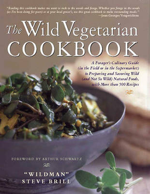 The Wild Vegetarian Cookbook (2 Volume Set)