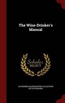 The Wine-Drinker's Manual