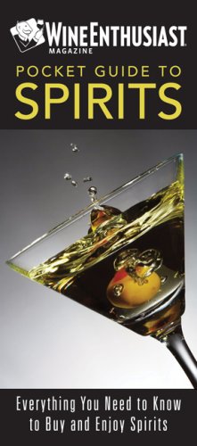The Wine Enthusiast Pocket Guide to Spirits: Everything You Need Buy and Enjoy Spirits