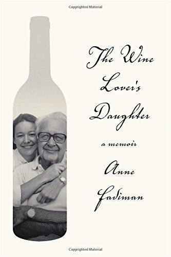 The Wine Lover's Daughter: A Memoir