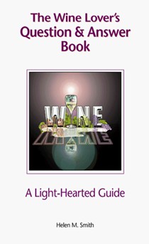 The Wine Lover's Question & Answer Book: A Light-Hearted Guide