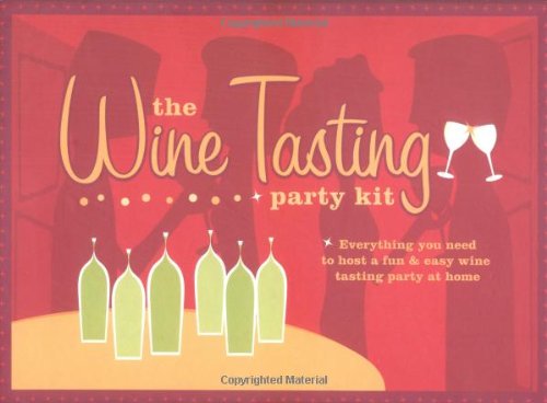 The Wine Tasting Party Kit: Everything You Need to Host a Fun & Easy Wine Tasting Party at Home