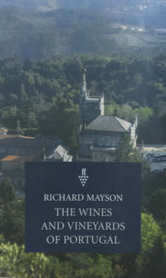 The Wines and Vineyards of Portugal