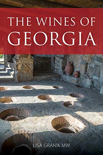 The Wines of Georgia (The Infinite Ideas Classic Wine Library)