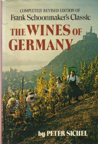 The Wines of Germany: Frank Schoonmaker's Classic