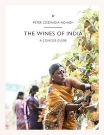 The Wines of India, a Concise Guide