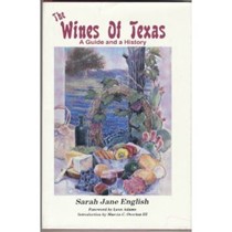 The Wines of Texas: A Guide and a History