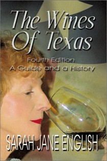 The Wines of Texas: A Guide and a History