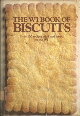 The Women's Institute Book of Biscuits: Over 100 Recipes Tried and Tested by the WI
