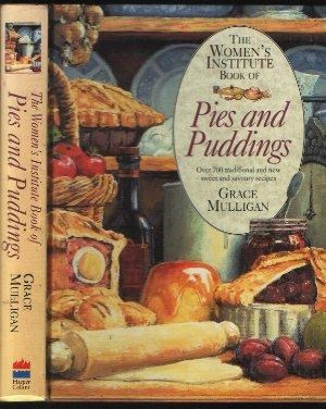 The Women's Institute Book of Pies and Puddings: Over 700 Traditional and New Sweet and Savoury Recipes