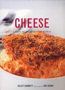 The World Encyclopedia of Cheese: A Feast of International Dishes