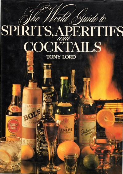 The World Guide to Spirits, Aperitifs and Cocktails