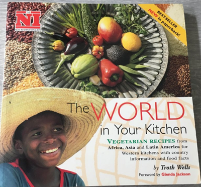 The World in Your Kitchen: Vegetarian Recipes from Africa, Asia, and Latin America for Western Kitchens with Country Information and Food Facts