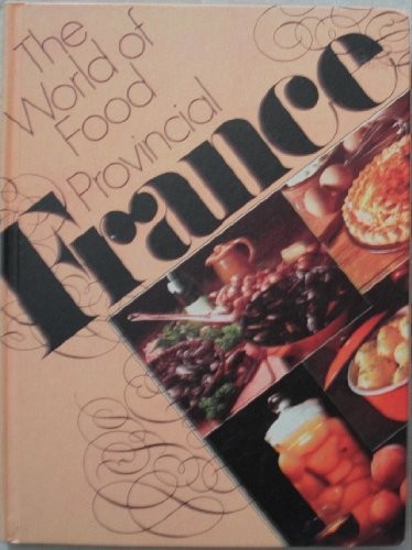 The World of Food: Provincial France