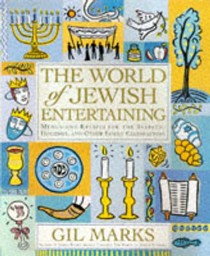 The World of Jewish Entertaining: Recipes for the Sabbath and Family Celebrations
