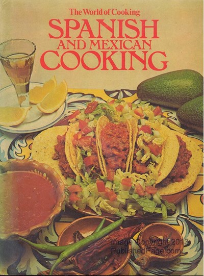 The World of Spanish and Mexican Cooking