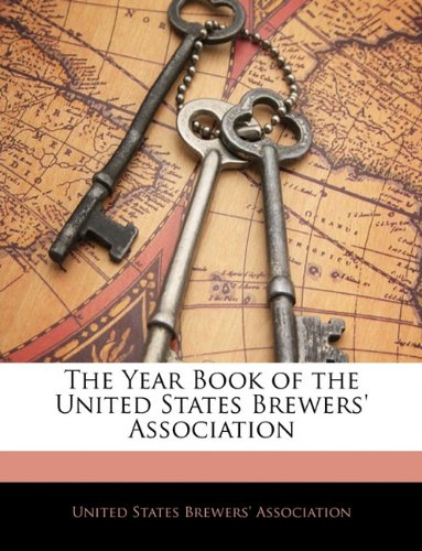 The Year Book of the United States Brewers' Association