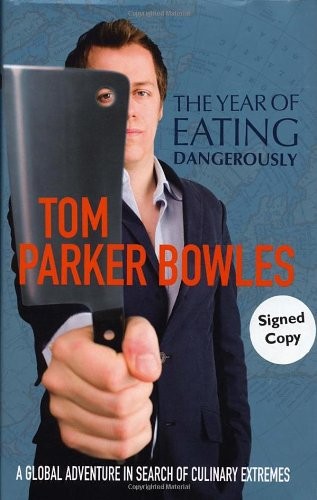 The Year Of Eating Dangerously: A Global Adventure In Search Of Culinary Extremes